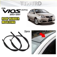 HC CARGO Toyota Vios (NCP42) 2003 - 2007 HC CARGO Roof Rubber Moulding / Roof Drip / Moulding Getah 