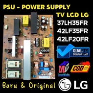 PSU LG 37LH35FR PSU LG 42LF35FR PSU LG 42LF20FR POWER SUPPLY LG 37LH35FR POWER SUPPLY LG 42LF20FR POWER SUPPLY LG 42LF35FR POWER SUPPLY TV LCD LG 37LH35FR POWER SUPPLY TV LCD LG 42LF20FR POWER SUPPLY TV LCD 37LH - 42LF - 42LF
