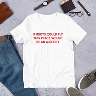[Cod] Oversized T Shirt Man If Idiots Could Fly This Place Would Be An Airport Tshirt Y2k Funny Meme