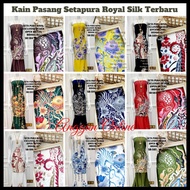 Kain Pasang Setapura Royal Silk Terbaru/Kain Pasang Anggun Online/Sedondon Batik/Kain Corak Batik/Kain Pasang Terkini