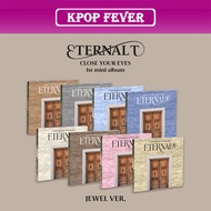 CLOSE YOUR EYES - [ ETERNALT ] 1st Mini Album / JEWEL Ver.