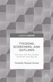 Tycoons, Scorchers, and Outlaws T. Messer-Kruse