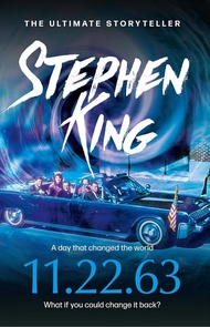 [OFFICIAL] 11.22.63 by Stephen King [Paperback / Literary Suspense & Time Travel]