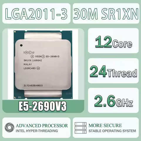 Intel Xeon E5-2690V3 2.6GHz 12 Cores 24 Threads 30MB E5 2690V3 Computer CPU Processor Server E5 2690