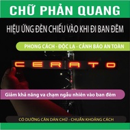 Cerato. The word cerato is reflective. Light effects combined with warning