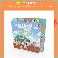 Bluey: Meet Bluey's Family: Tabbed Board Book by Bluey (UK edition, Board Book)