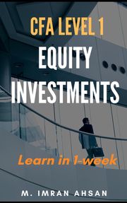 Equity Investment for CFA level 1 M. Imran Ahsan