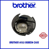 Brother A150 Bobbin Case sewing machine Original