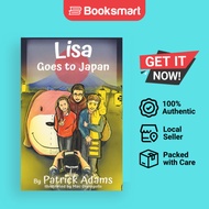 Lisa Goes to Japan: 5 by Patrick Adams (Author), Mac Dimaguila (Illustrator) - 9781952472138