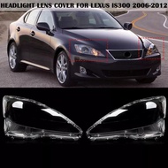 Headlight Headlamp Lens Cover Clear For Lexus IS250 IS300 IS350 2006-2012 Car Front Headlamp Shell T