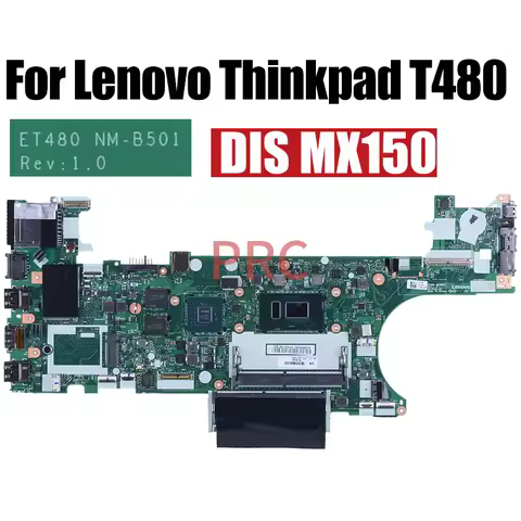 ET480 NM-B501 For Lenovo Thinkpad T480 Laptop Motherboard i3 i5 i7 7/8th Gen CPU MX150 2G 01YR342 01