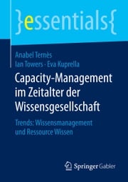 Capacity-Management im Zeitalter der Wissensgesellschaft Anabel Ternès