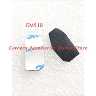 FW New  EPL5 EPL6 EM5 III EM10 III thumb rubber for Olympus EM5 III EM10-III EM10III Thumb skin lens