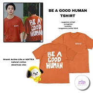 BE A GOOD HUMAN JIMIN T-SHIRT