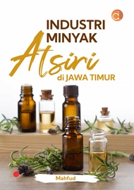 Buku Industri Minyak Atsiri di Jawa Timur