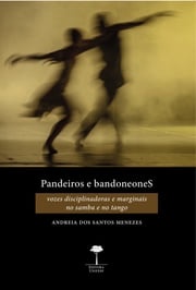 Pandeiros e Bandoneones Andreia dos Santos Menezes