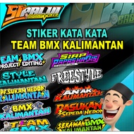 KALIMANTAN BMX TEAM WORDS STICKERS, KALIMANTAN BMX BIKES, BMX FRIENDS
