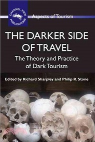 The Darker Side of Travel ─ The Theory and Practice of Dark Tourism