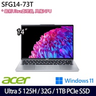 《Acer 宏碁》SFG14-73T-50NA(14吋WUXGA/Ultra 5 125H/32G/1TB PCIe SSD/Win11/特仕版)