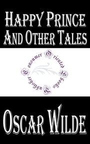 Happy Prince and Other Tales Oscar Wilde