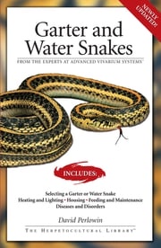 Garter Snakes and Water Snakes David Perlowin