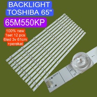 TOSHIBA 65INC 6LED 65M550 65M550 65M550KP BL TV LED BACKLIGHT