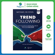 Sách Trend Following – Cách thức để kiếm được VẬN MAY LỚN và GIÀU CÓ trong các thị trường BÒ, GẤU và