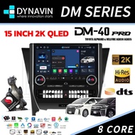 DYNAVIN DM40 PRO SERIES 2K QLED 15 Inch 4 WAY & 6 WAY CAMERA TOYOTA ALPHARD & VELLFIRE AGH30 AGH35