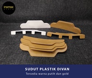 SUDUT PLASTIK DIVAN/DIPAN