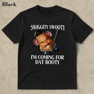 Swiggity Swooty I'm Coming For Dat Booty Funny T-Shirt Summer Short Sleeve T-Shirt