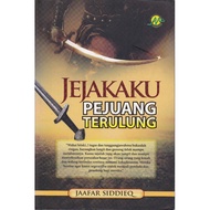 JEJAKAKU PEJUANG TERULUNG (JAAFAR SIDDIEQ)