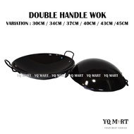 Double Handle Wok/ Kuali Hitam/ Kuali Masak(30cm/34cm/ 37cm/ 40cm/ 43cm/ 45cm)