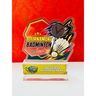 Plak Acrylic Badminton Tournament | Plak Kejohanan Badminton Custom Printing | Hadiah Juara | Admin 