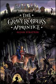 The Grave Robber's Apprentice Allan Stratton
