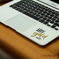 Stiker Stay Gold - sticker Stay Gold untuk laptop Apple Macbook Asus