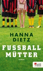 Fußballmütter Hanna Dietz