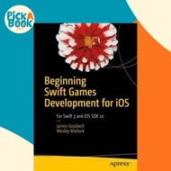 [100% Original Books] - Beginning Swift Games Development for iOS : Develo by James Goodwill (US edi