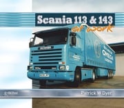 Scania 113 and 143 at Work Patrick W. Dyer