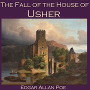 Fall of the House of Usher, The Edgar Allan Poe