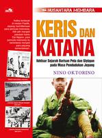 Keris Dan Katana - Ikhtisar Sejarah Barisan Peta Dan Giyugun