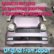 🇯🇵🇯🇵 Viva Avy L250S RS 06 Years Front Bodypart / Body Part Set ( Convert For Perodua Viva )