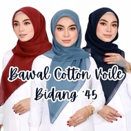 Tudung Bawal Cotton "PREMIUM" Lembut Paling Senang Bentuk Bidang 45' New Arrival