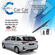 Perodua Alza Rear Wiper size 10" Year 2022-2023