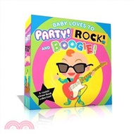 Baby Loves to Party! Rock! and Boogie! ― Baby Loves to Party!; Baby Loves to Rock!; Baby Loves to Boogie!