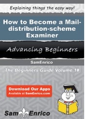 How to Become a Mail-distribution-scheme Examiner Elidia Hoover
