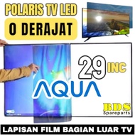 POLARIS AQUA LED TV 29 INC 0 DEGREE COATINGS OUTSIDE LCD TV POLARISER POLARIZER TV AQUA