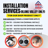 INSTALLATION CEILING FAN / WATER HEATER / WATER HEATER WITH RAIN SHOWER / WASHER / DRYER / NORMAL IN