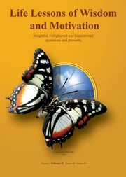 Life Lessons of Wisdom and Motivation - Volume II M.I. Seka