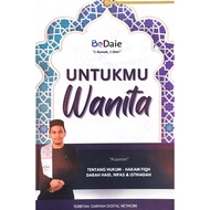 Dakwah Digital Network - Untukmu Wanita: Kupasan Hukum-hakam Fiqh Darah Haid Nifas & Istihadah (2024