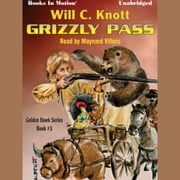 Grizzly Pass Will C Knott